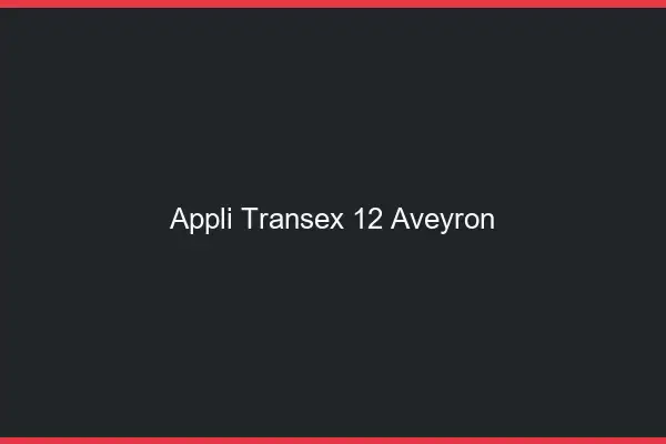 Appli Transex 12 Aveyron