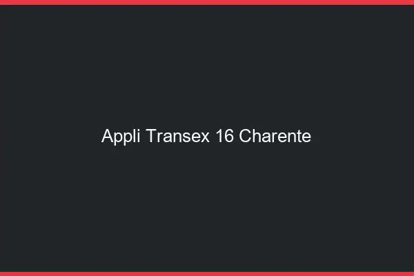 Appli Transex 16 Charente