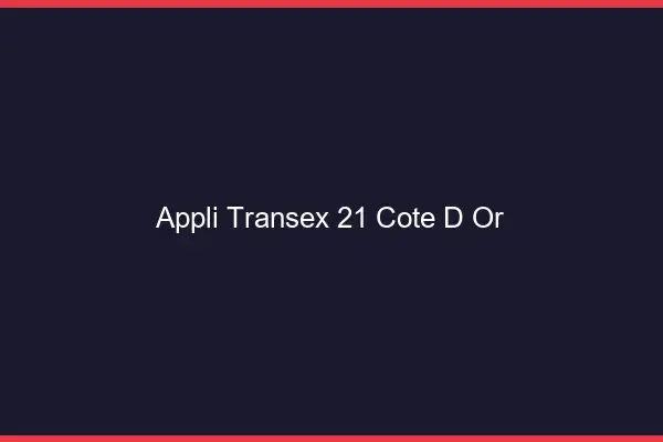 Appli Transex 21 Cote D Or