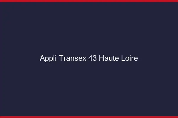 Appli Transex 43 Haute Loire