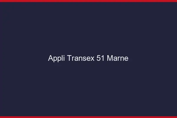 Appli Transex 51 Marne