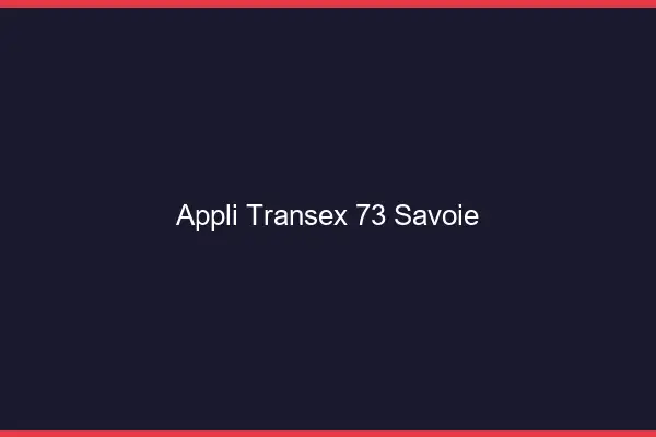 Appli Transex 73 Savoie