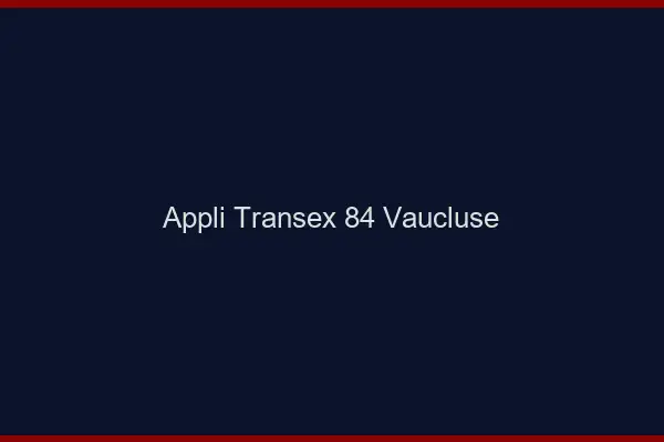 Appli Transex 84 Vaucluse