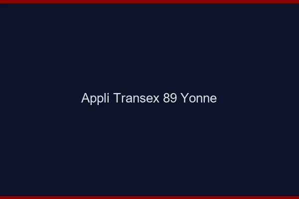 Appli Transex 89 Yonne