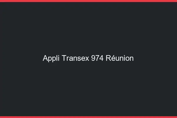 Appli Transex 974 Reunion