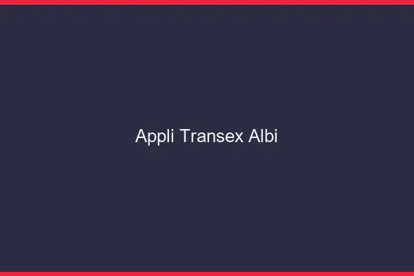 Appli Transex Albi
