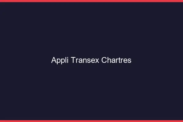 Appli Transex Chartres