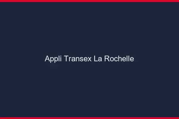 Appli Transex La Rochelle
