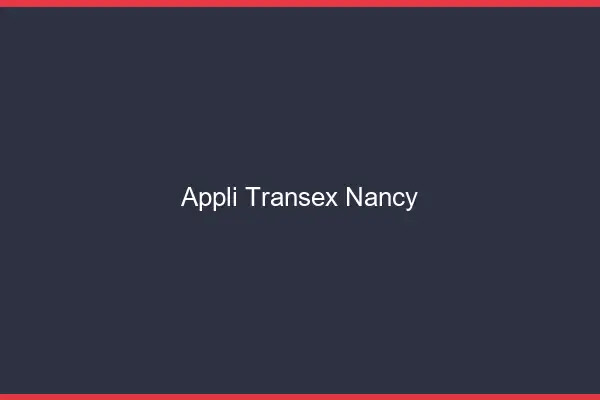 Appli Transex Nancy