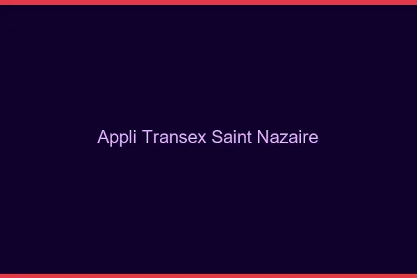 Appli Transex Saint-Nazaire