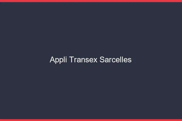 Appli Transex Sarcelles