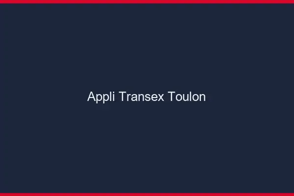 Appli Transex Toulon
