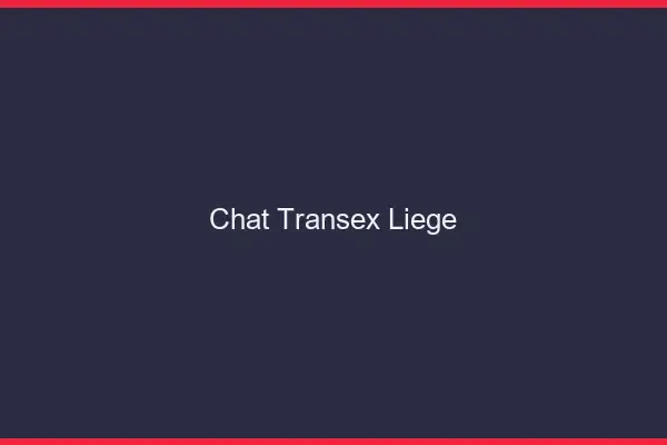 Chat Transex Liège