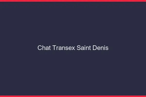 Chat Transex Saint-Denis