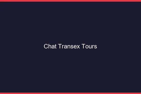 Chat Transex Tours