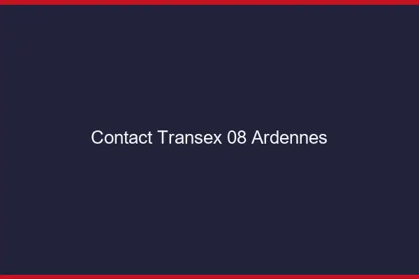Contact Transex 08 Ardennes