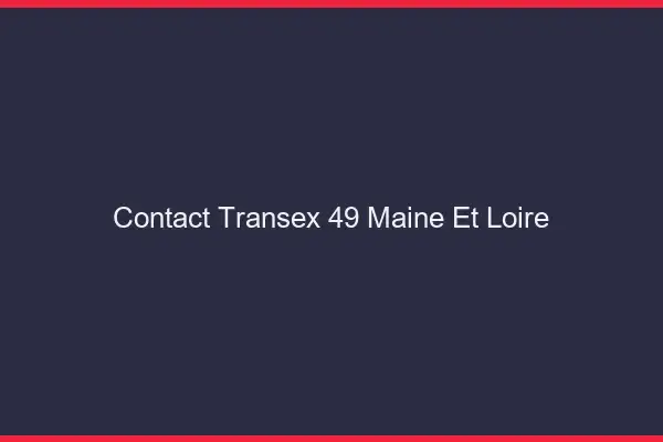 Contact Transex 49 Maine Et Loire