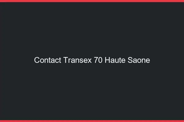 Contact Transex 70 Haute Saone