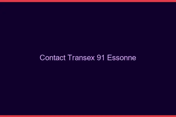 Contact Transex 91 Essonne