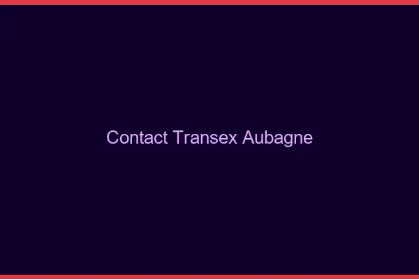 Contact Transex Aubagne