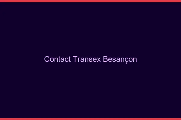 Contact Transex Besançon
