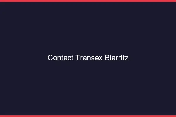Contact Transex Biarritz