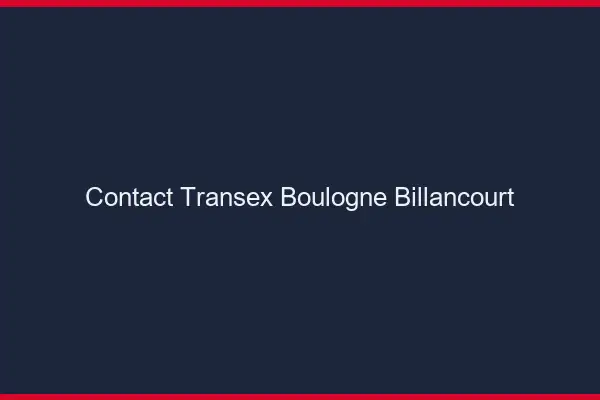 Contact Transex Boulogne-Billancourt