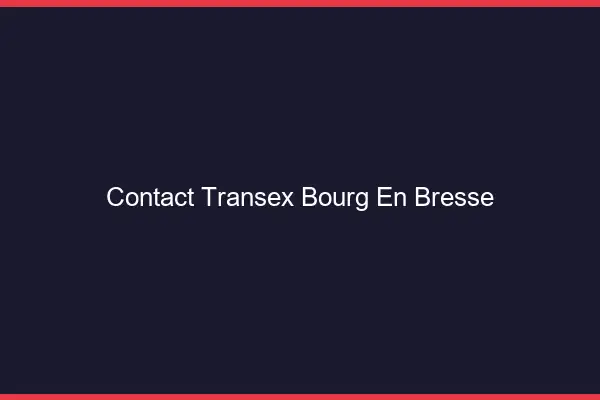 Contact Transex Bourg-en-Bresse