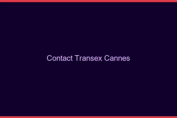 Contact Transex Cannes