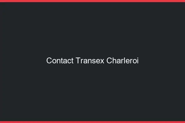 Contact Transex Charleroi