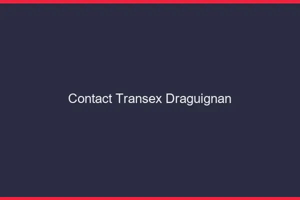 Contact Transex Draguignan