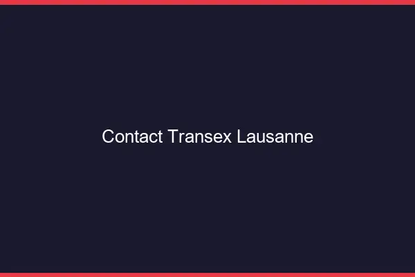Contact Transex Lausanne