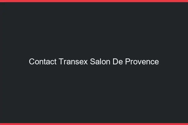 Contact Transex Salon-de-Provence