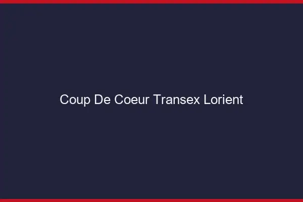 Coup de Coeur Transex Lorient