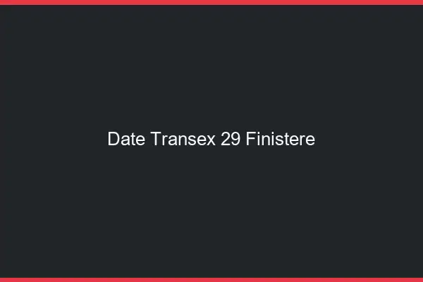 Date Transex 29 Finistere