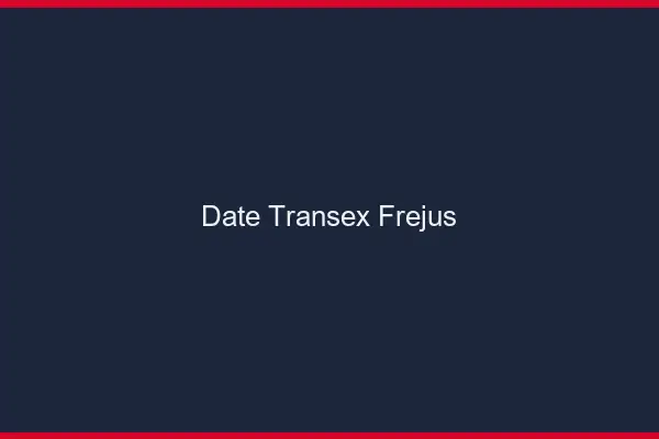 Date Transex Fréjus
