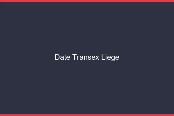 Date Transex Liège