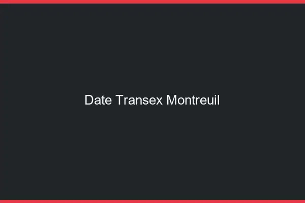 Date Transex Montreuil