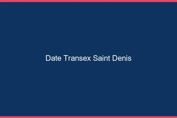 Date Transex Saint-Denis