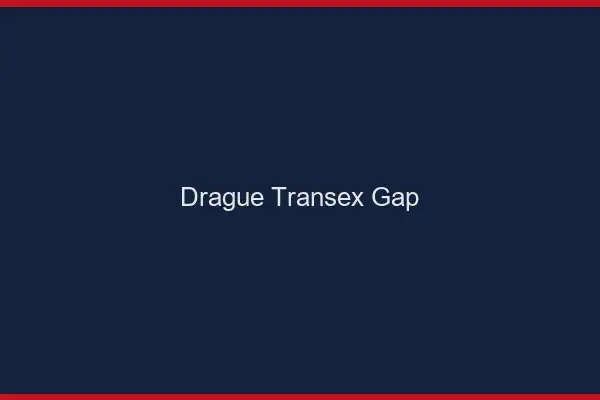 Drague Transex Gap