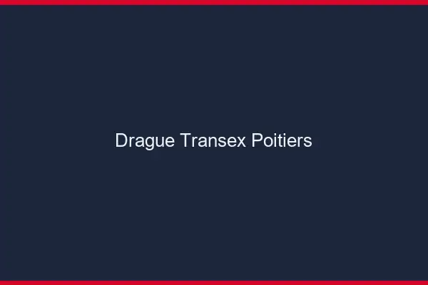 Drague Transex Poitiers