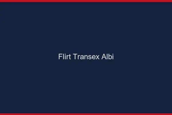 Flirt Transex Albi