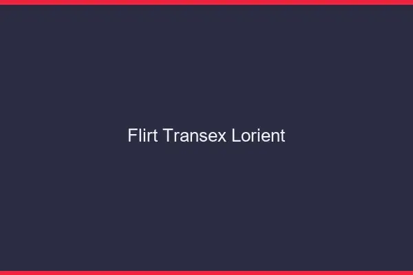 Flirt Transex Lorient