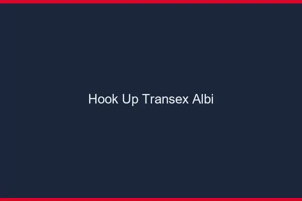 Hook Up Transex Albi
