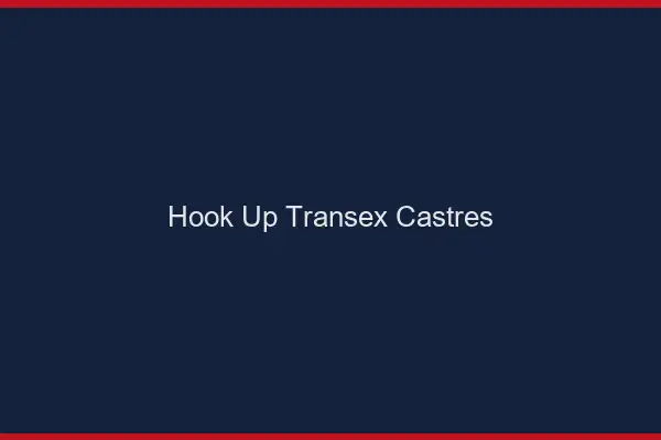 Hook Up Transex Castres