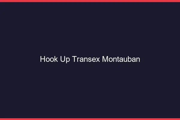 Hook Up Transex Montauban