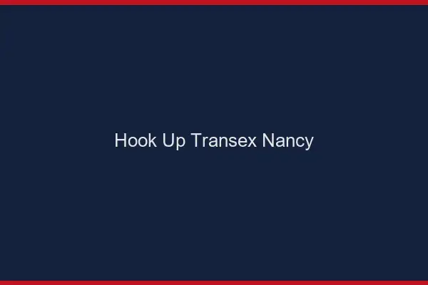 Hook Up Transex Nancy