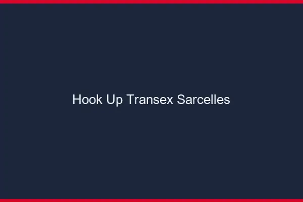 Hook Up Transex Sarcelles