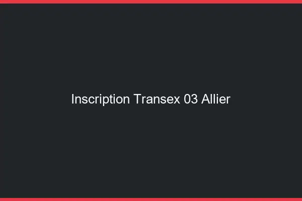 Inscription Transex 03 Allier