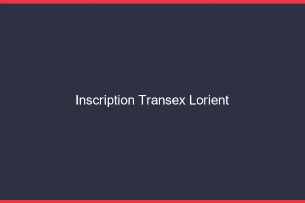 Inscription Transex Lorient